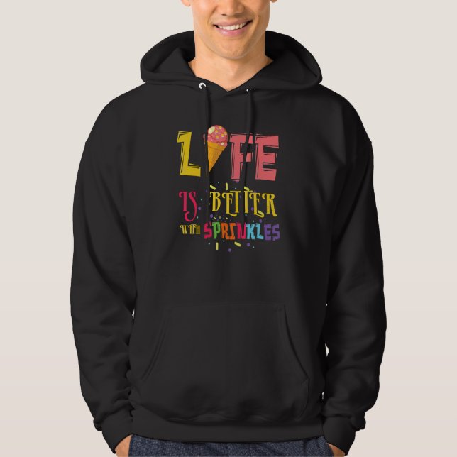 Besseres Leben mit Sprinklen Dessert Scoop Ice und Hoodie (Vorderseite)