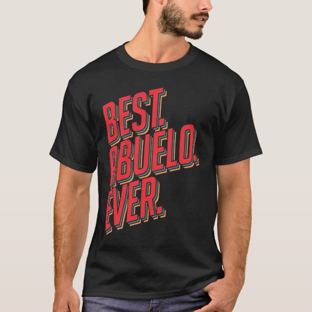 Best Abuelo Ever Grandpa T-Shirt (Vorderseite)