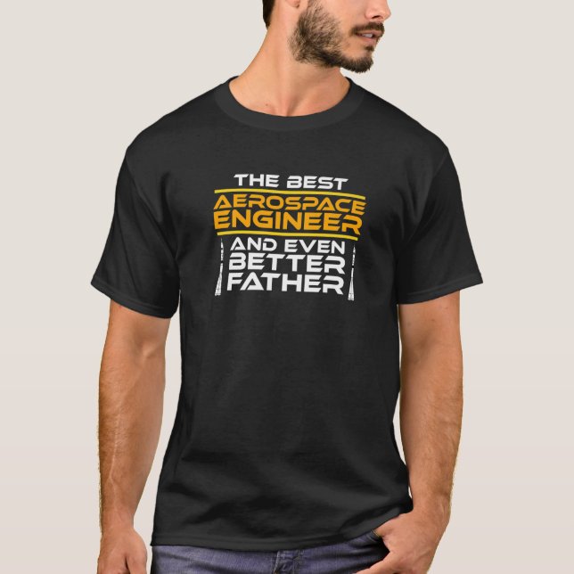 Best Aerospace Engineer Father Rocket Engineering  T-Shirt (Vorderseite)