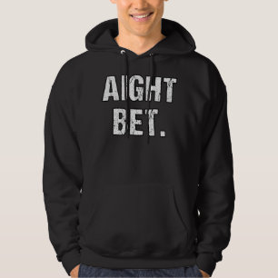Best Aight-Wette - Not leidender Slang-Say in der  Hoodie