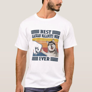 Best Alaskan Malamute Mama Ever Funny Dog Mama Mot T-Shirt