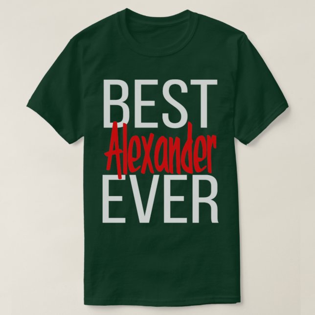 Best Alexander Ever T-Shirt (Design vorne)