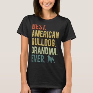 Best American Bulldog Oma Ever Dog Mutter s D T-Shirt