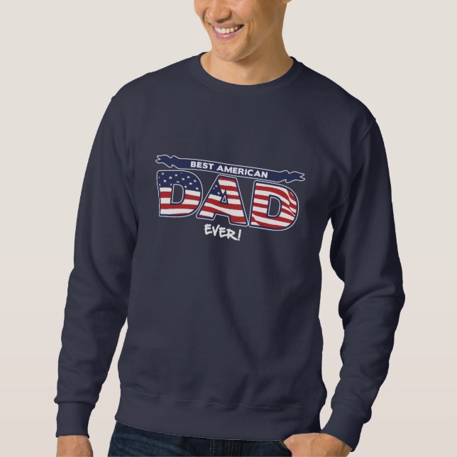 Best American Dad Ever Sweatshirt (Vorderseite)