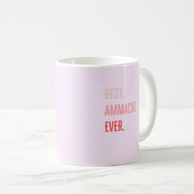 BEST AMMACHI EVER KAFFEETASSE (VorderseiteRechts)