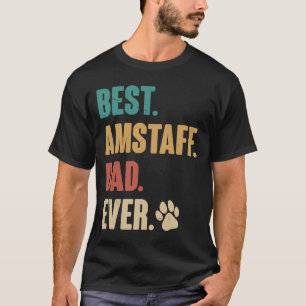 Best Amstaff Vater American Staffordshire Terrier T-Shirt