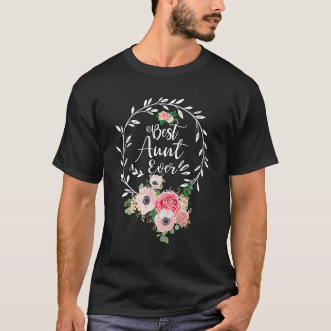 Best Aunt Ever Floral Decoration Auntie T-Shirt (Vorderseite)