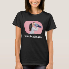 Best Auntie Ever BAE lädt Ihr horizontales Foto ho T-Shirt