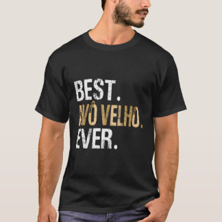 Best Avã´ Velho je Portugiesisch Brasilianischer O T-Shirt