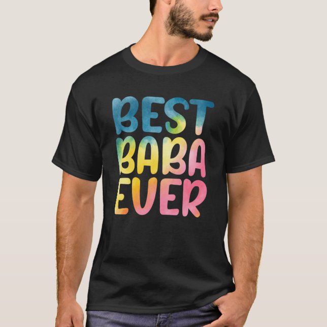 Best Baba Ever Father's Day Baba T-Shirt (Vorderseite)