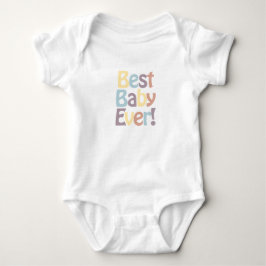 Best Baby Ever Baby T - Shirt