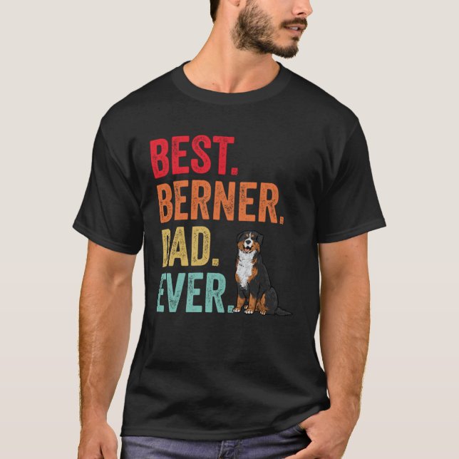 Best Berner Dad Ever Bernese Mountain Dog Dad T-Shirt (Vorderseite)