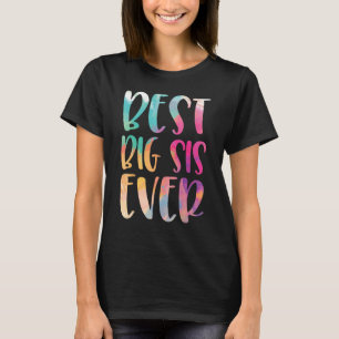 Best Big Sis Ever Mother Day T-Shirt