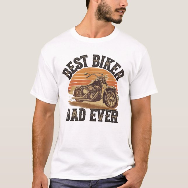 "Best Biker Dad Ever" T-Shirt Wird Gift Dad Idea (Vorderseite)