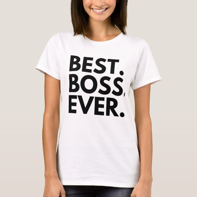 BEST BOSS EVER T-Shirt (Vorderseite)