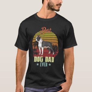 Best Boston Terrier Vater je Daddy gibt Dog Lover T-Shirt
