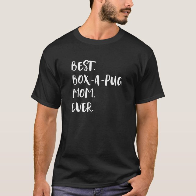 Best Box a Pug Mom Ever Boxapug Poxer Boxer Pug Mi T-Shirt (Vorderseite)