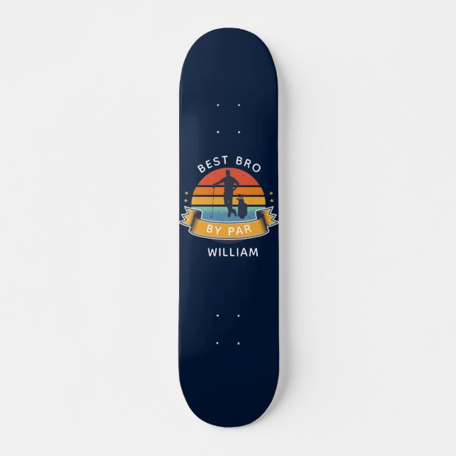 Best Bro By durch Golfing Birthday Gag Personalize Skateboard (Vorne)