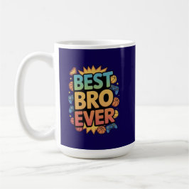 Best Bro Ever Kaffeetasse