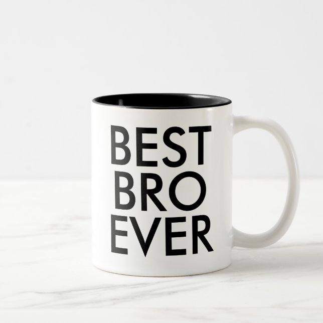 Best Bro Ever Tasse | Geschenkidee (Rechts)