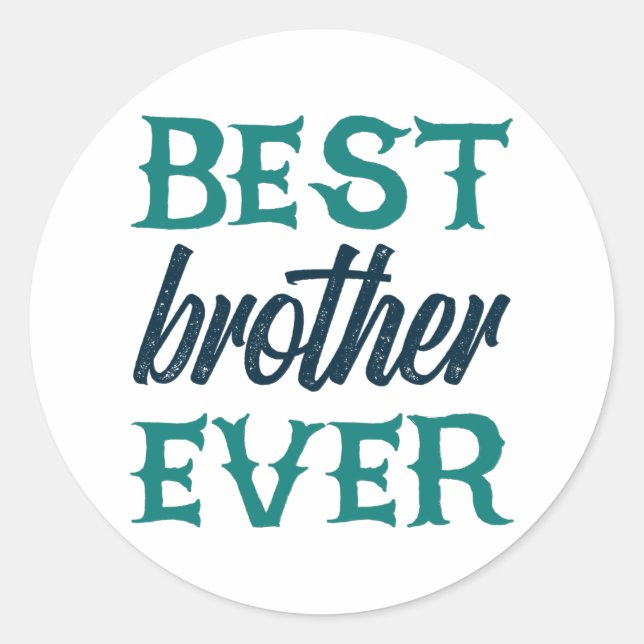 Best Brother Ever Runder Aufkleber (Vorderseite)