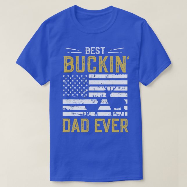 Best Buckin Dad Ever Funny Gift Deer Hunter Cool H T-Shirt (Design vorne)