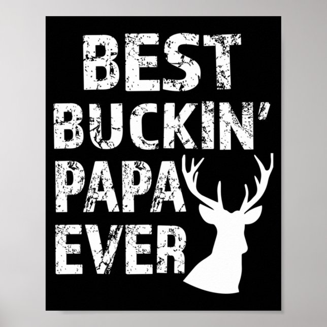 Best Buckin' Papa Ever Fun deer hunting Poster (Vorne)