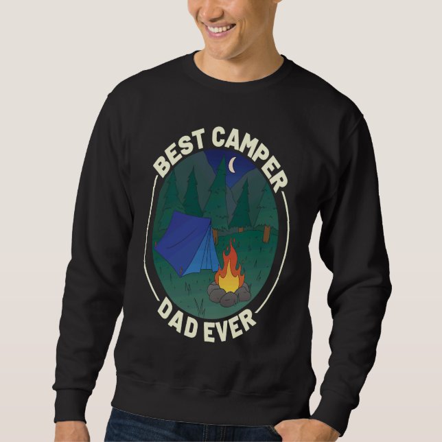 Best Camper Dad Ever Camping Father's Day Sweatshirt (Vorderseite)