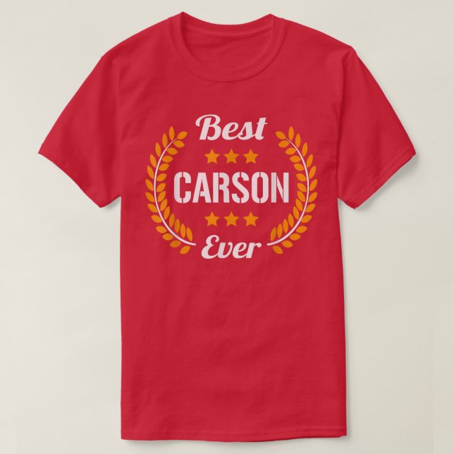 Best Carson Ever Funny Saying First Name Carson T- T-Shirt (Design vorne)