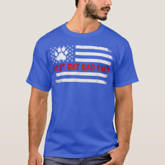 Best Cat Dad Ever American Flag Cat Lovers Funny F T-Shirt