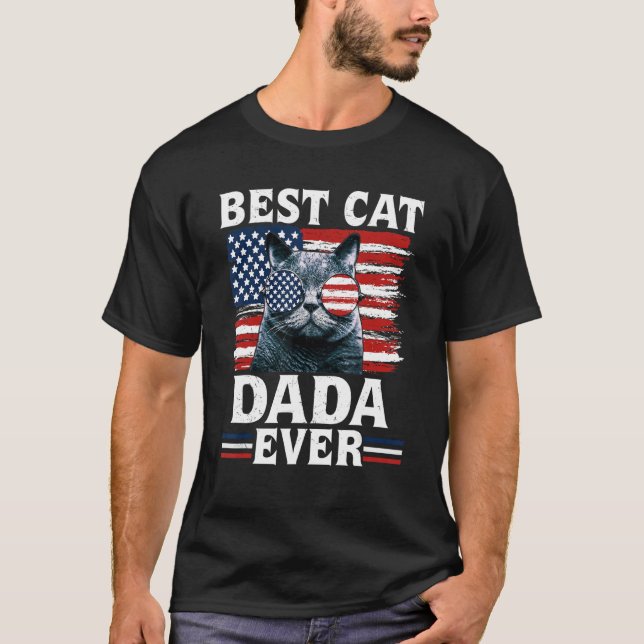 Best Cat Dada Ever American Flag Patriotic 4th Of  T-Shirt (Vorderseite)