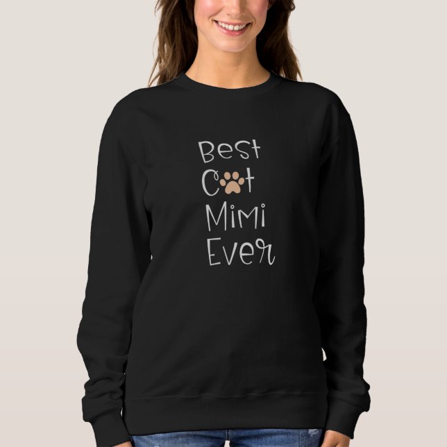 Best Cat Mimi Ever  Cat Grandma Saying Cute Paw Pr Sweatshirt (Vorderseite)