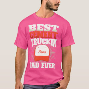 Best Cement Trucks Vater Ever Cement Truck Driver T-Shirt