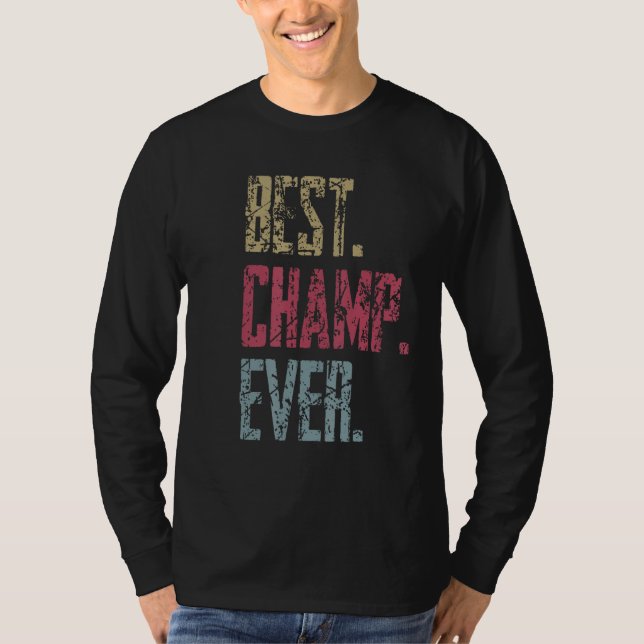 Best Champ Ever T-Shirt (Vorderseite)