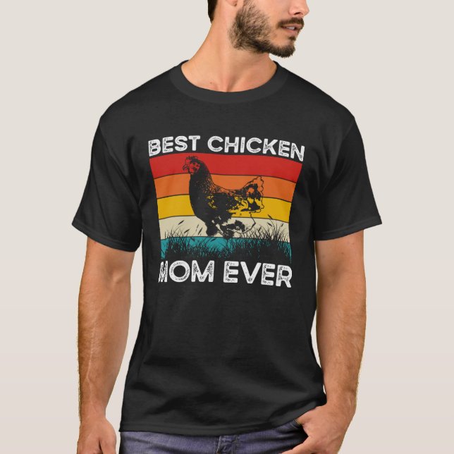 Best Chicken Mom Ever Chicken Owner Chicken Mama T-Shirt (Vorderseite)