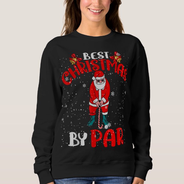 Best Christmas by Par Funny Christmas Sweatshirt (Vorderseite)