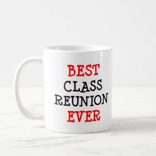 best class reunion ever kaffeetasse (Links)