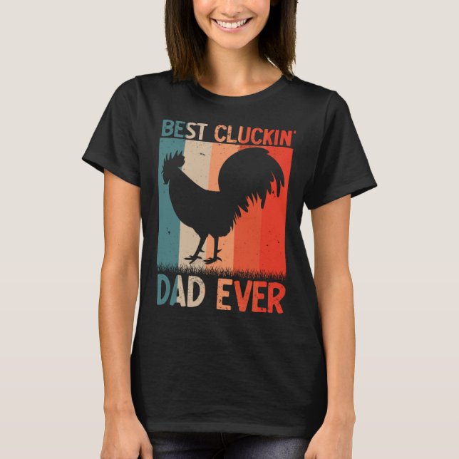 Best Cluckin Dad Ever Farming Rooster Hen Poultry  T-Shirt (Vorderseite)
