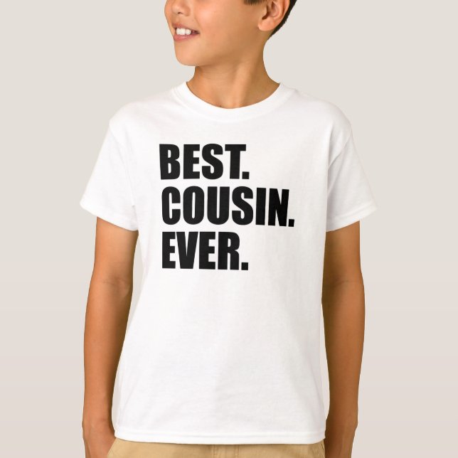 Best Cousin Ever T-Shirt (Vorderseite)