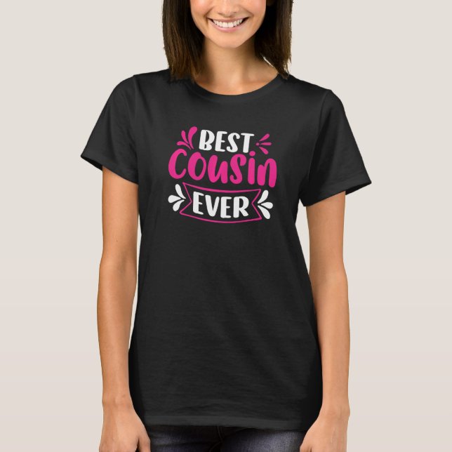 Best Cousin Ever T-Shirt (Vorderseite)