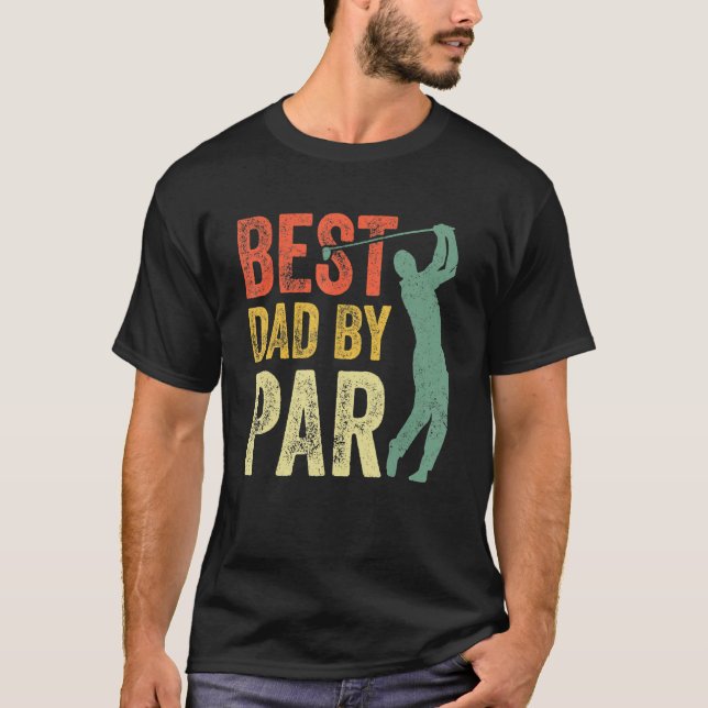 Best Dad By Par Daddy Gift Golf  Golfer Father s D T-Shirt (Vorderseite)