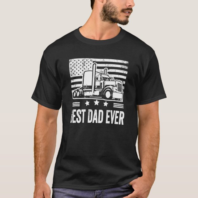 Best Dad Ever Flag truck dad trucker dad best truc T-Shirt (Vorderseite)