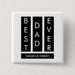 Best Dad Ever T-Shirt Button