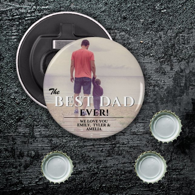 Best Dad Ever Typography Father's Day Foto Flaschenöffner (Von Creator hochgeladen)