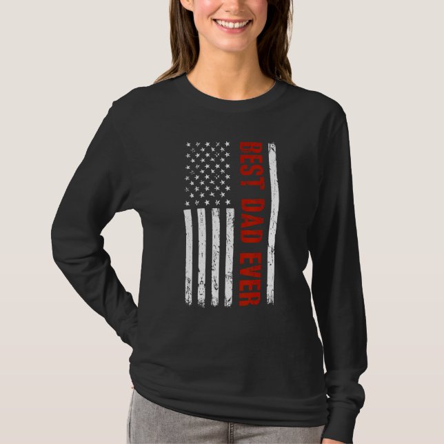 Best Dad Ever With US Flag American Fathers Day T-Shirt (Vorderseite)