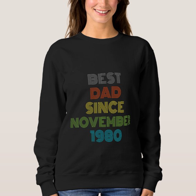 Best Dad Since November 1980 Cool Present Sweatshirt (Vorderseite)