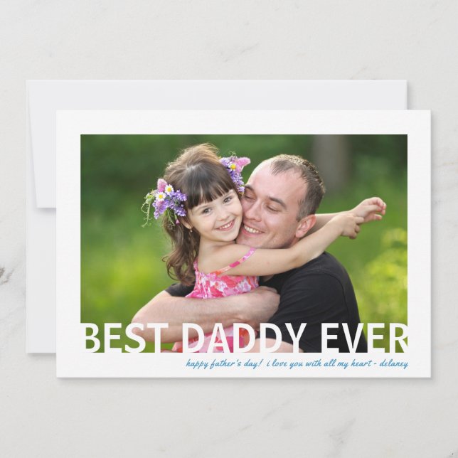Best Daddy Ever | Foto Vatertagskarte Karte (Vorderseite)