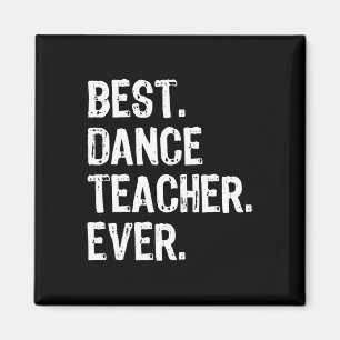 Best Dance Teacher Ever Funny Gabe Weihnachten Magnet