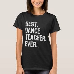 Best Dance Teacher Ever Funny Gabe Weihnachten T-Shirt