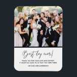 Best Day Ever Wedding Foto Danke Magnet<br><div class="desc">Teilen Sie Ihr Lieblings-Hochzeitsfest mit und danken Sie Ihren Hochzeitsgästen,  Freunden,  Familie und Hochzeitsfeiern mit diesen benutzerdefinierten Foto-Magneten,  die "Bester Tag aller Zeiten" sind! Anpassen mit Ihrem Foto,  Ihrer Nachricht und Ihren Namen.</div>